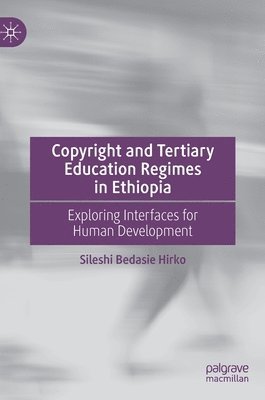 Copyright and Tertiary Education Regimes in Ethiopia 1
