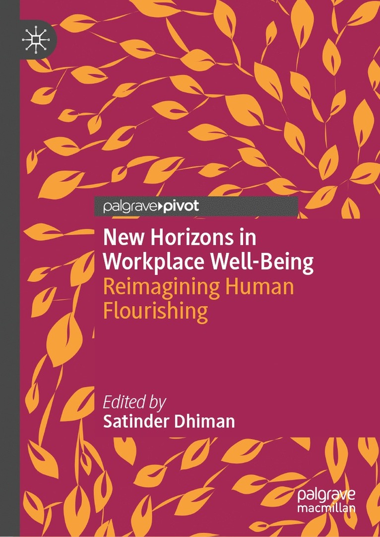 Satinder Dhiman - New Horizons in Workplace Well-Being, Inbunden