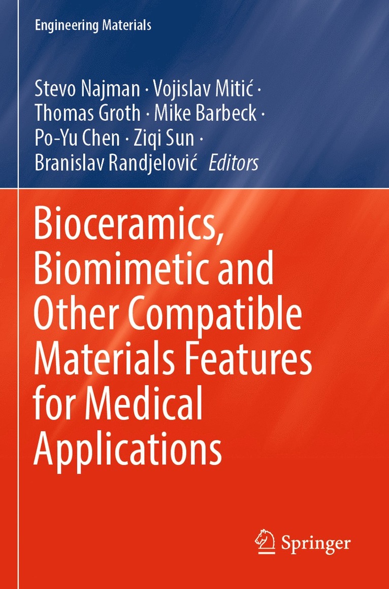 Stevo Najman, Vojislav Mitić, Thomas Groth, Mike Barbeck, Po-Yu Chen, Ziqi Sun, Branislav Randjelović, Vojislav Mitic, Branislav Randjelovic - Bioceramics, Biomimetic and Other Compatible Materials Features for Medical Applications, Häftad