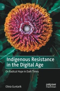 bokomslag Indigenous Resistance in the Digital Age