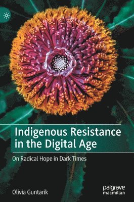 bokomslag Indigenous Resistance in the Digital Age