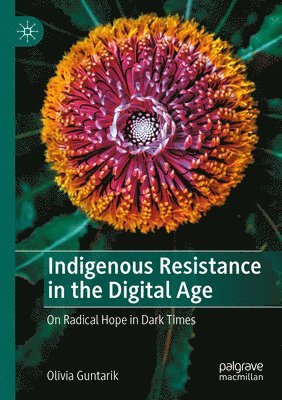 bokomslag Indigenous Resistance in the Digital Age