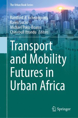 Transport and Mobility Futures in Urban Africa 1