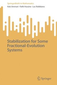 bokomslag Stabilization for Some Fractional-Evolution Systems