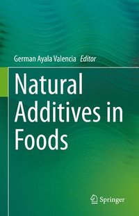 bokomslag Natural Additives in Foods