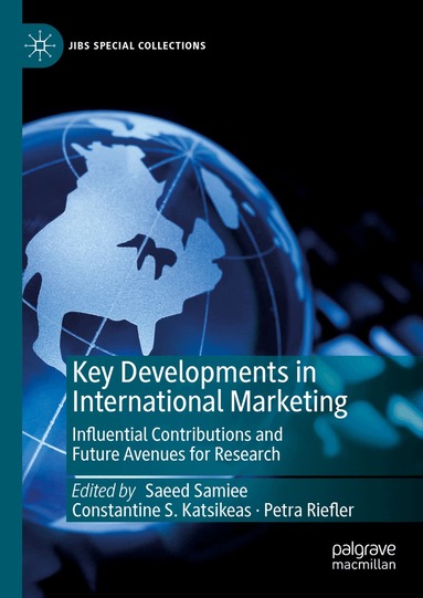 Saeed Samiee, Constantine S. Katsikeas, Petra Riefler - Key Developments in International Marketing, Inbunden