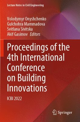 Proceedings of the 4th International Conference on Building Innovations 1