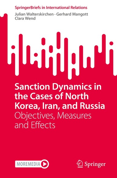 Julian Walterskirchen, Gerhard Mangott, Clara Wend - Sanction Dynamics in the Cases of North Korea, Iran, and Russia, Häftad