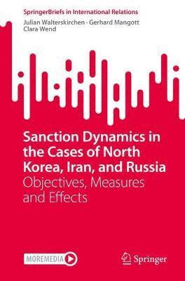 Sanction Dynamics in the Cases of North Korea, Iran, and Russia 1