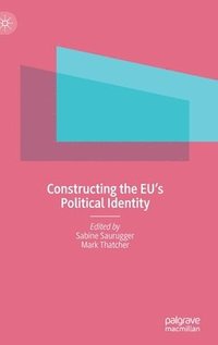 bokomslag Constructing the EU's Political Identity