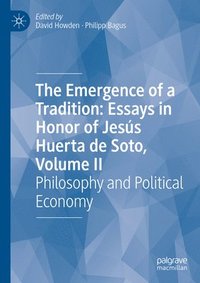 bokomslag The Emergence of a Tradition: Essays in Honor of Jess Huerta de Soto, Volume II