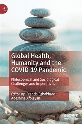 bokomslag Global Health, Humanity and the COVID-19 Pandemic