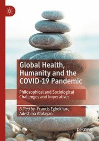 bokomslag Global Health, Humanity and the COVID-19 Pandemic