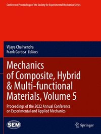 bokomslag Mechanics of Composite, Hybrid & Multi-functional Materials, Volume 5