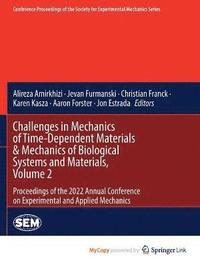 bokomslag Challenges in Mechanics of Time-Dependent Materials & Mechanics of Biological Systems and Materials, Volume 2