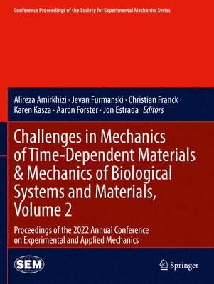 Challenges in Mechanics of Time-Dependent Materials & Mechanics of Biological Systems and Materials, Volume 2 1