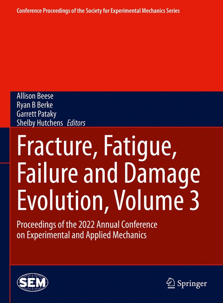 Fracture, Fatigue, Failure and Damage Evolution, Volume 3 1