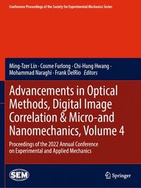 bokomslag Advancements in Optical Methods, Digital Image Correlation & Micro-and Nanomechanics, Volume 4