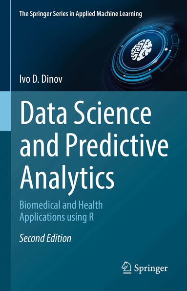 Ivo D. Dinov - Data Science and Predictive Analytics, Inbunden