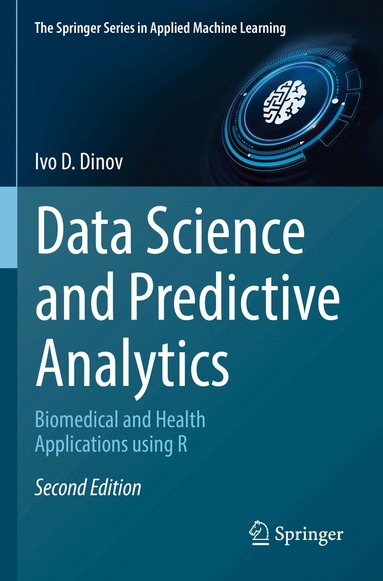 Ivo D. Dinov - Data Science and Predictive Analytics, Häftad