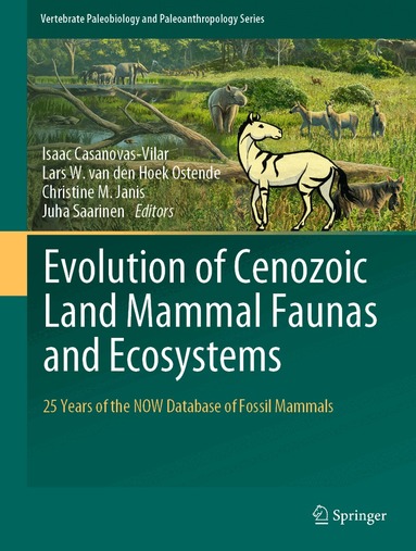 Isaac Casanovas-Vilar, Lars W. van den Hoek Ostende, Christine M. Janis, Juha Saarinen - Evolution of Cenozoic Land Mammal Faunas and Ecosystems, Inbunden
