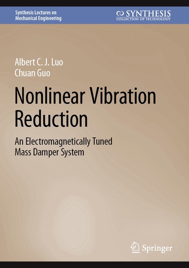 Albert C. J. Luo, Chuan Guo - Nonlinear Vibration Reduction, Inbunden