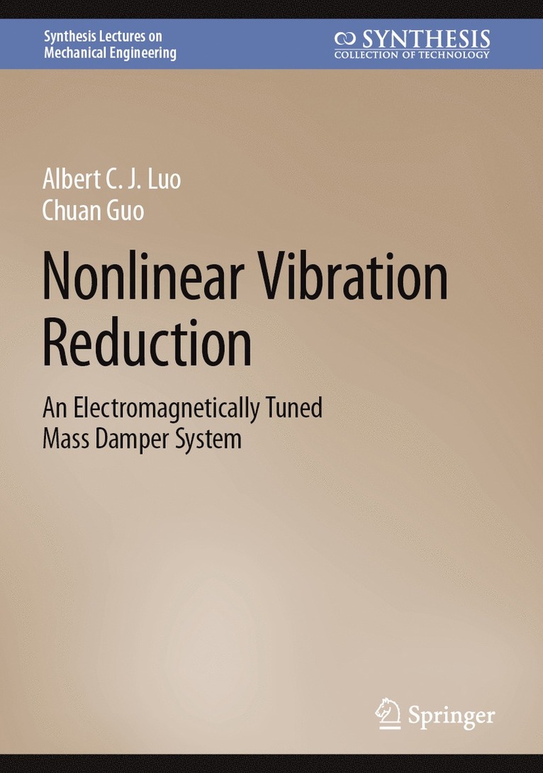 Albert C. J. Luo, Chuan Guo - Nonlinear Vibration Reduction, Inbunden
