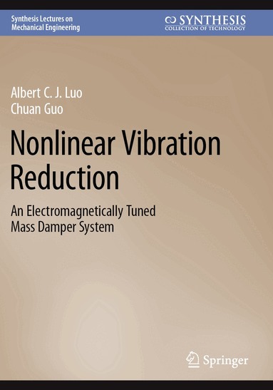 Albert C. J. Luo, Chuan Guo - Nonlinear Vibration Reduction, Häftad
