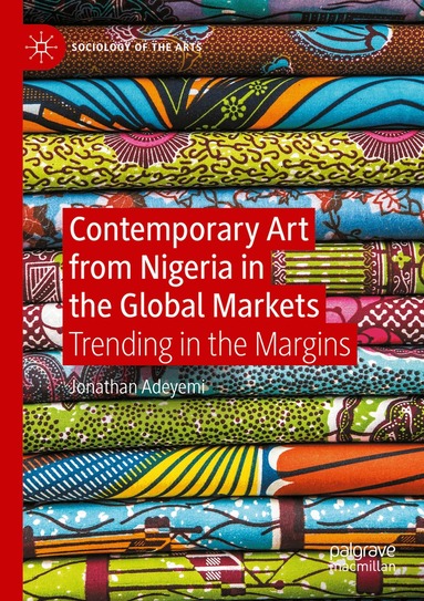 Jonathan Adeyemi - Contemporary Art from Nigeria in the Global Markets, Häftad