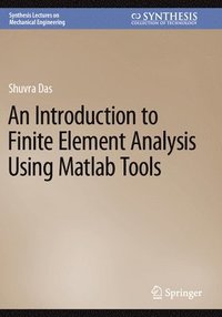 bokomslag An Introduction to Finite Element Analysis Using Matlab Tools