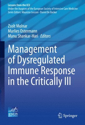 Management of Dysregulated Immune Response in the Critically Ill 1