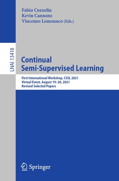Fabio Cuzzolin, Kevin Cannons, Vincenzo Lomonaco - Continual Semi-Supervised Learning, Häftad