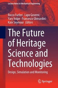 bokomslag The Future of Heritage Science and Technologies