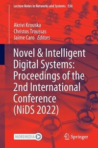 bokomslag Novel & Intelligent Digital Systems: Proceedings of the 2nd International Conference (NiDS 2022)