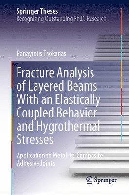 Fracture Analysis of Layered Beams With an Elastically Coupled Behavior and Hygrothermal Stresses 1