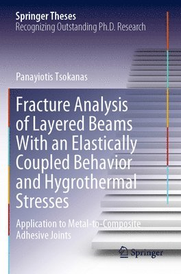 Fracture Analysis of Layered Beams With an Elastically Coupled Behavior and Hygrothermal Stresses 1