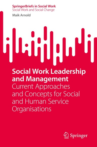 Maik Arnold - Social Work Leadership and Management, Häftad