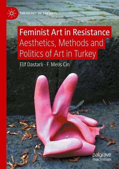Elif Dastarlı, F. Melis Cin - Feminist Art in Resistance, Häftad
