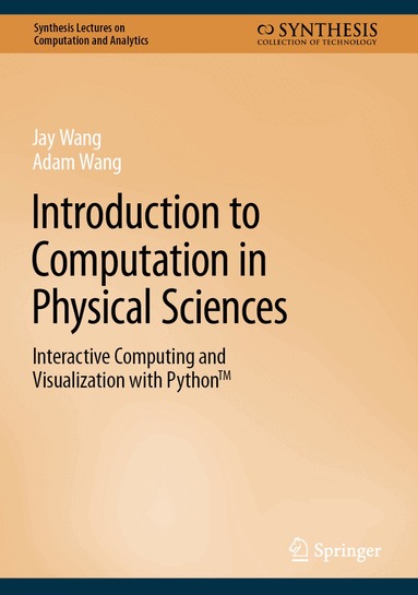 Jay Wang, Adam Wang - Introduction to Computation in Physical Sciences, Inbunden