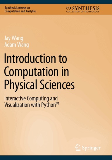 Jay Wang, Adam Wang - Introduction to Computation in Physical Sciences, Häftad