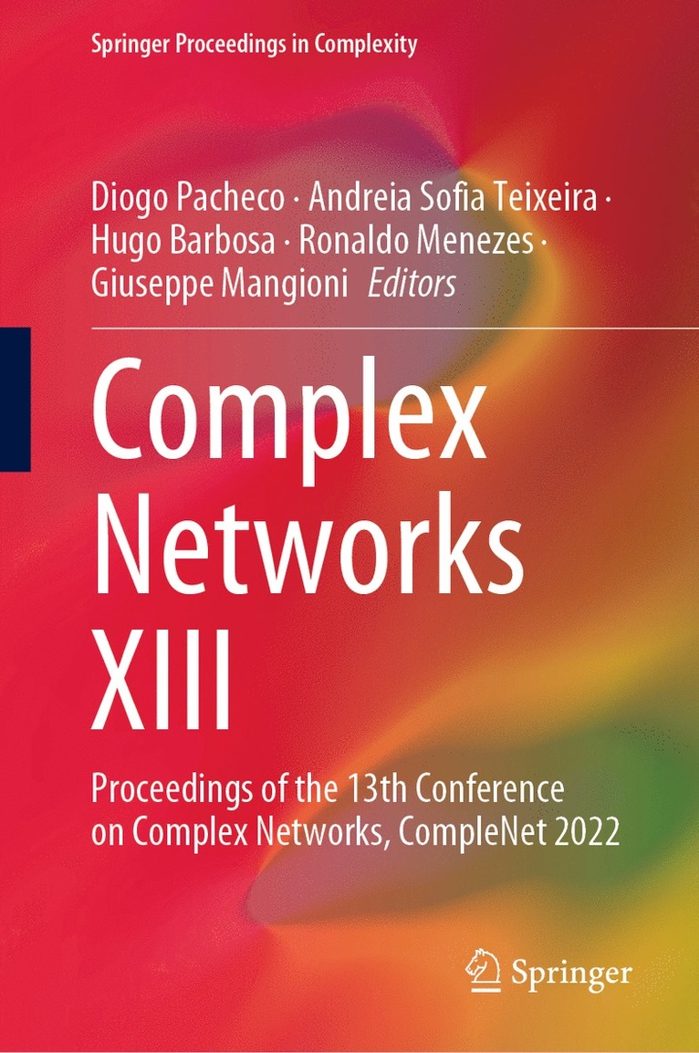 Diogo Pacheco, Andreia Sofia Teixeira, Hugo Barbosa, Ronaldo Menezes, Giuseppe Mangioni - Complex Networks XIII, Inbunden