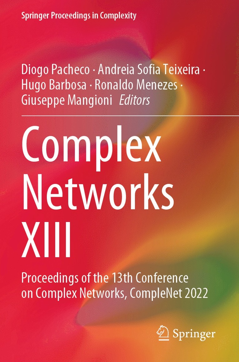 Diogo Pacheco, Andreia Sofia Teixeira, Hugo Barbosa, Ronaldo Menezes, Giuseppe Mangioni - Complex Networks XIII, Häftad