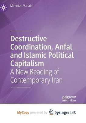 Destructive Coordination, Anfal and Islamic Political Capitalism 1