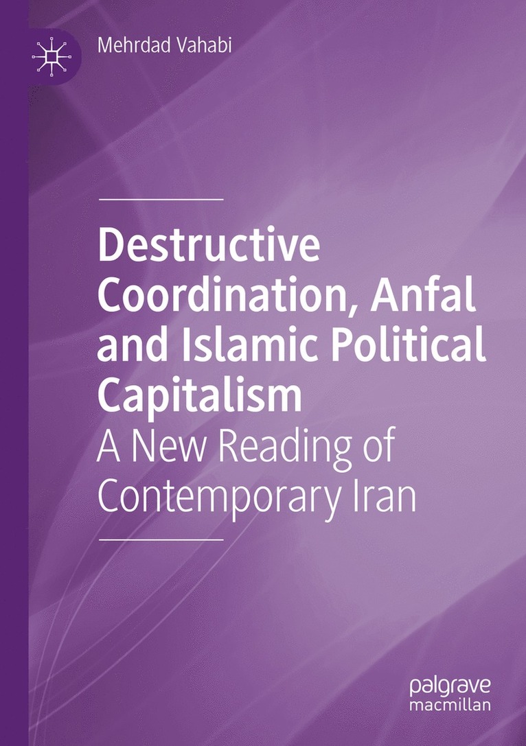 Destructive Coordination, Anfal and Islamic Political Capitalism 1