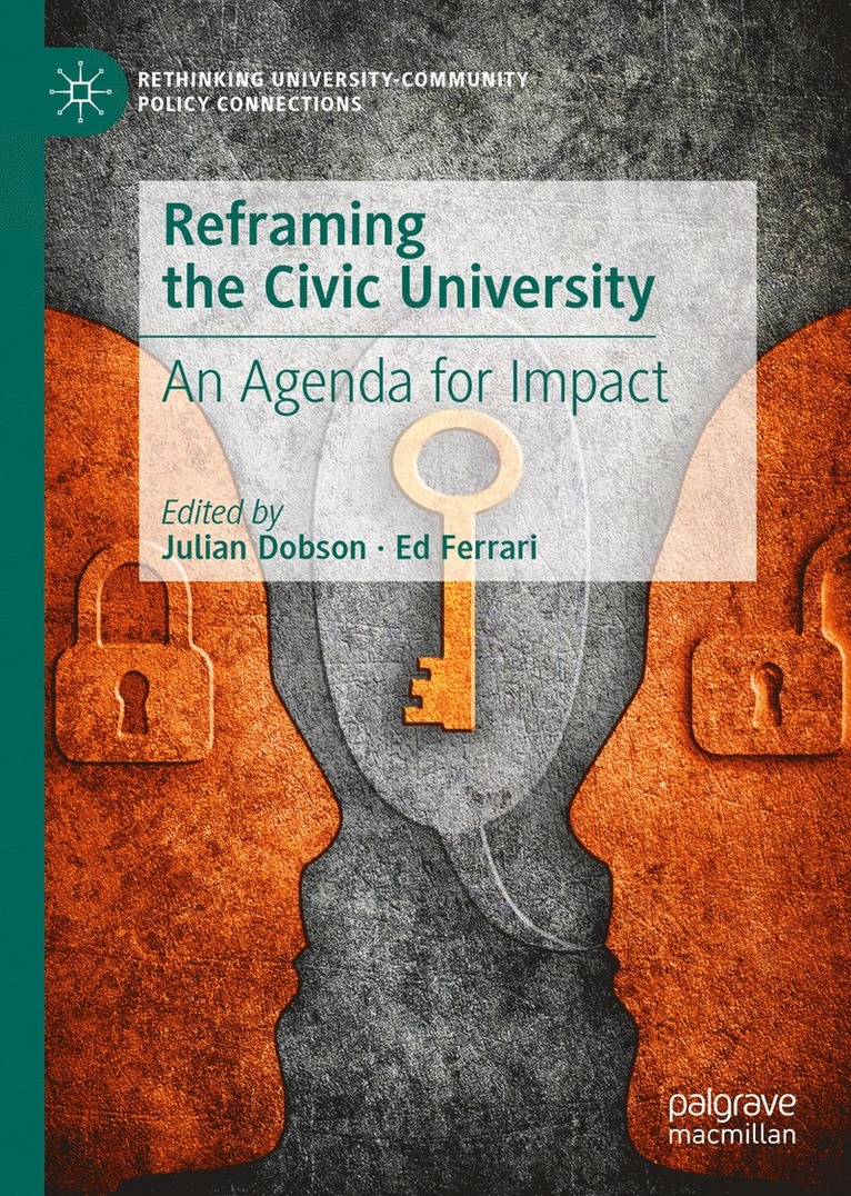 Julian Dobson, Ed Ferrari - Reframing the Civic University, Inbunden