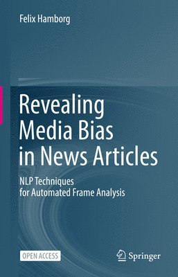 bokomslag Revealing Media Bias in News Articles