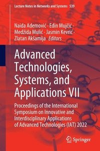 bokomslag Advanced Technologies, Systems, and Applications VII