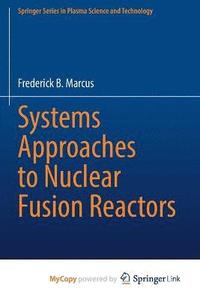 bokomslag Systems Approaches to Nuclear Fusion Reactors