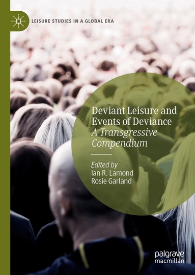 Ian R. Lamond, Rosie Garland - Deviant Leisure and Events of Deviance, Inbunden