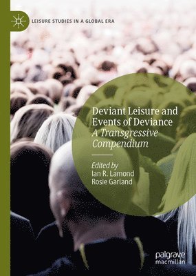 Deviant Leisure and Events of Deviance 1